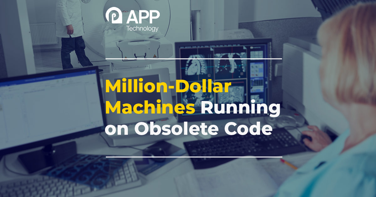 Million Dollar Machines Running on Obsolete Code Million Dollar Machines Running on Obsolete Code